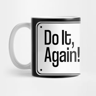 Do It Again Design Mug